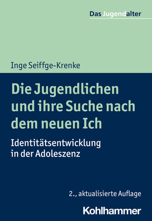 Buchcover Die Jugendlichen und ihre Suche nach dem neuen Ich | Inge Seiffge-Krenke | EAN 9783170417526 | ISBN 3-17-041752-5 | ISBN 978-3-17-041752-6