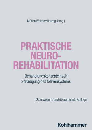 Buchcover Praktische Neurorehabilitation  | EAN 9783170417748 | ISBN 3-17-041774-6 | ISBN 978-3-17-041774-8