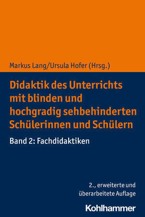 Buchcover Didaktik des Unterrichts mit blinden und hochgradig sehbehinderten Schülerinnen und Schülern  | EAN 9783170419544 | ISBN 3-17-041954-4 | ISBN 978-3-17-041954-4