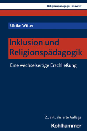 Buchcover Inklusion und Religionspädagogik | Ulrike Witten | EAN 9783170419797 | ISBN 3-17-041979-X | ISBN 978-3-17-041979-7