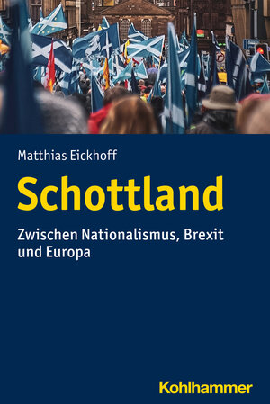 Buchcover Schottland | Matthias Eickhoff | EAN 9783170420526 | ISBN 3-17-042052-6 | ISBN 978-3-17-042052-6