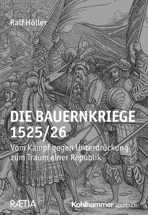 Buchcover Die Bauernkriege 1525/26 | Ralf Höller | EAN 9783170420953 | ISBN 3-17-042095-X | ISBN 978-3-17-042095-3