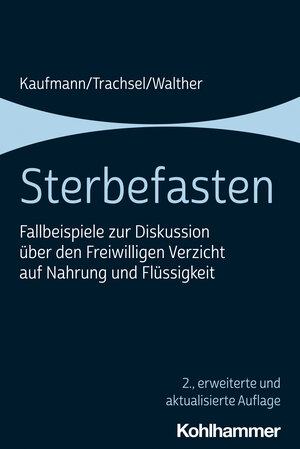 Buchcover Sterbefasten | Peter Kaufmann | EAN 9783170424166 | ISBN 3-17-042416-5 | ISBN 978-3-17-042416-6