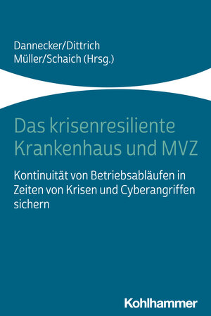 Buchcover Das krisenresiliente Krankenhaus und MVZ  | EAN 9783170424432 | ISBN 3-17-042443-2 | ISBN 978-3-17-042443-2