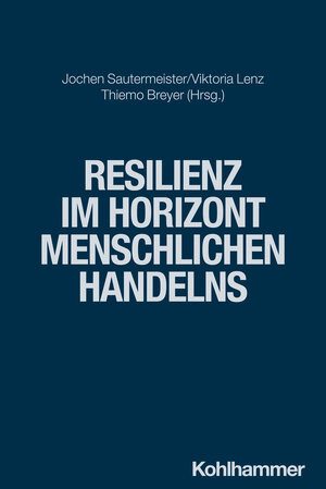 Buchcover Resilienz im Horizont menschlichen Handelns | EAN 9783170424951 | ISBN 3-17-042495-5 | ISBN 978-3-17-042495-1