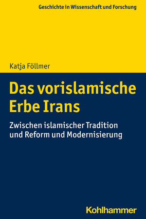Buchcover Das vorislamische Erbe Irans | Katja Föllmer | EAN 9783170425231 | ISBN 3-17-042523-4 | ISBN 978-3-17-042523-1