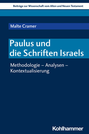 Buchcover Paulus und die Schriften Israels | Malte Cramer | EAN 9783170425842 | ISBN 3-17-042584-6 | ISBN 978-3-17-042584-2