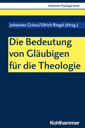 Buchcover Die Bedeutung von Gläubigen für die Theologie  | EAN 9783170425958 | ISBN 3-17-042595-1 | ISBN 978-3-17-042595-8