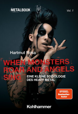 Buchcover When Monsters Roar and Angels Sing | Hartmut Rosa | EAN 9783170426481 | ISBN 3-17-042648-6 | ISBN 978-3-17-042648-1