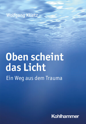 Buchcover Oben scheint das Licht | Wolfgang Klietz | EAN 9783170427457 | ISBN 3-17-042745-8 | ISBN 978-3-17-042745-7