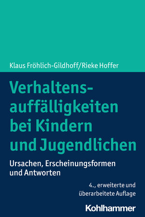 Buchcover Verhaltensauffälligkeiten bei Kindern und Jugendlichen | Klaus Fröhlich-Gildhoff | EAN 9783170427563 | ISBN 3-17-042756-3 | ISBN 978-3-17-042756-3