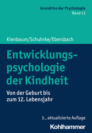 Buchcover Entwicklungspsychologie der Kindheit | Jutta Kienbaum | EAN 9783170427655 | ISBN 3-17-042765-2 | ISBN 978-3-17-042765-5