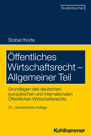 Buchcover Öffentliches Wirtschaftsrecht - Allgemeiner Teil | Rolf Stober | EAN 9783170428850 | ISBN 3-17-042885-3 | ISBN 978-3-17-042885-0