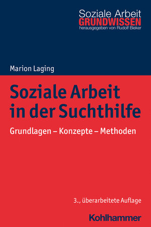 Buchcover Soziale Arbeit in der Suchthilfe | Marion Laging | EAN 9783170430037 | ISBN 3-17-043003-3 | ISBN 978-3-17-043003-7
