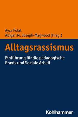 Buchcover Alltagsrassismus  | EAN 9783170430372 | ISBN 3-17-043037-8 | ISBN 978-3-17-043037-2