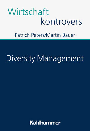Buchcover Diversity Management | Patrick Peters | EAN 9783170433540 | ISBN 3-17-043354-7 | ISBN 978-3-17-043354-0