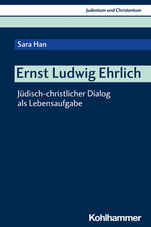 Buchcover Ernst Ludwig Ehrlich | Sara Han | EAN 9783170433984 | ISBN 3-17-043398-9 | ISBN 978-3-17-043398-4