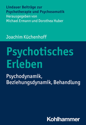 Buchcover Psychotisches Erleben | Joachim Küchenhoff | EAN 9783170435193 | ISBN 3-17-043519-1 | ISBN 978-3-17-043519-3