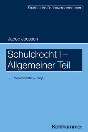 Buchcover Schuldrecht I - Allgemeiner Teil | Jacob Joussen | EAN 9783170435636 | ISBN 3-17-043563-9 | ISBN 978-3-17-043563-6