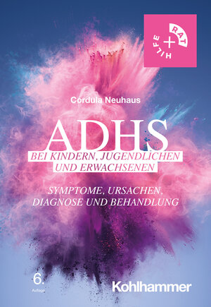 Buchcover ADHS bei Kindern, Jugendlichen und Erwachsenen | Cordula Neuhaus | EAN 9783170435742 | ISBN 3-17-043574-4 | ISBN 978-3-17-043574-2