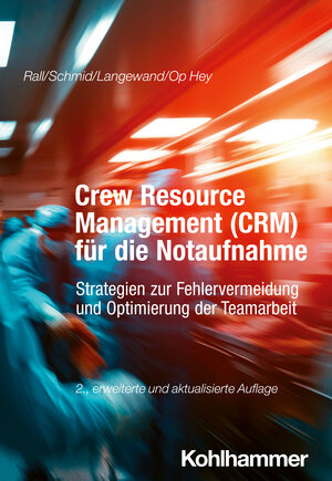 Buchcover Crew Resource Management (CRM) für die Notaufnahme | Marcus Rall | EAN 9783170436893 | ISBN 3-17-043689-9 | ISBN 978-3-17-043689-3