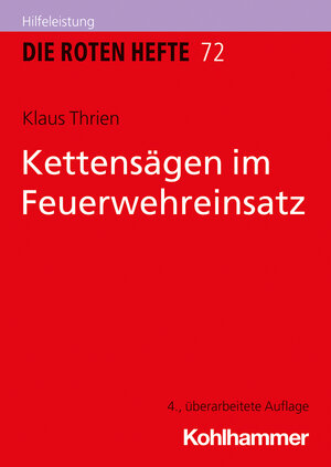 Buchcover Kettensägen im Feuerwehreinsatz | Klaus Thrien | EAN 9783170437128 | ISBN 3-17-043712-7 | ISBN 978-3-17-043712-8