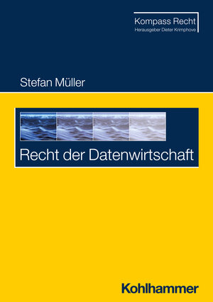 Buchcover Recht der Datenwirtschaft | Stefan Müller | EAN 9783170438651 | ISBN 3-17-043865-4 | ISBN 978-3-17-043865-1