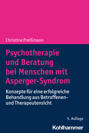 Buchcover Psychotherapie und Beratung bei Menschen mit Asperger-Syndrom | Christine Preißmann | EAN 9783170440647 | ISBN 3-17-044064-0 | ISBN 978-3-17-044064-7