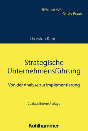Buchcover Strategische Unternehmensführung | Thorsten Krings | EAN 9783170444690 | ISBN 3-17-044469-7 | ISBN 978-3-17-044469-0