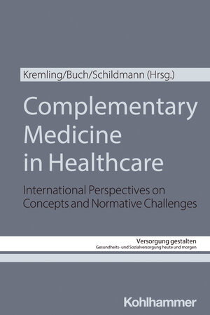 Buchcover Complementary medicine in healthcare  | EAN 9783170445062 | ISBN 3-17-044506-5 | ISBN 978-3-17-044506-2
