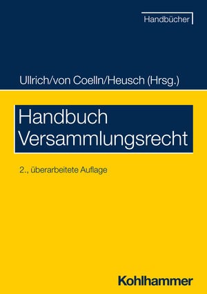 Buchcover Handbuch Versammlungsrecht | Norbert Ullrich | EAN 9783170446724 | ISBN 3-17-044672-X | ISBN 978-3-17-044672-4