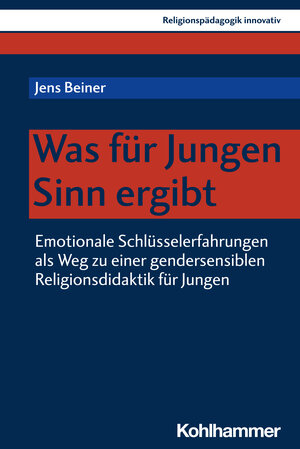 Buchcover Was für Jungen Sinn ergibt | Jens Beiner | EAN 9783170447103 | ISBN 3-17-044710-6 | ISBN 978-3-17-044710-3