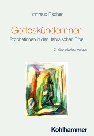 Buchcover Gotteskünderinnen | Irmtraud Fischer | EAN 9783170450981 | ISBN 3-17-045098-0 | ISBN 978-3-17-045098-1