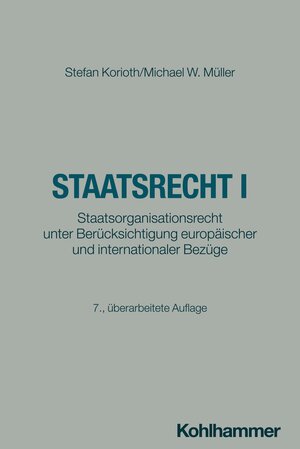 Buchcover Staatsrecht I | Stefan Korioth | EAN 9783170452251 | ISBN 3-17-045225-8 | ISBN 978-3-17-045225-1