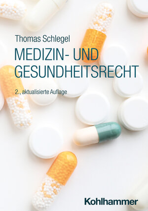 Buchcover Medizin- und Gesundheitsrecht | Thomas Schlegel | EAN 9783170456501 | ISBN 3-17-045650-4 | ISBN 978-3-17-045650-1