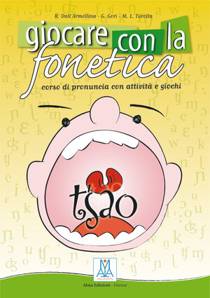 Giocare con la fonetica: Corso di pronuncia con attività e giochi / Buch mit Audio-CD: Corso di pronuncia con attivita e giochi