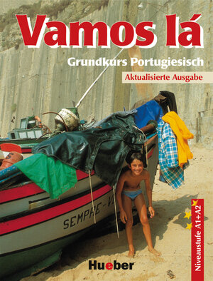 Vamos lá - Neuauflage. Grundkurs Portugiesisch - Aktualisierte Ausgabe: Vamos lá: Grundkurs Portugiesisch - Aktualisierte Ausgabe / Lehrbuch: Grundkurs Portugiesisch. Niveaustufe A1 + A2