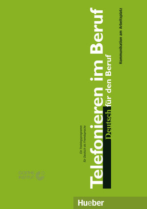 Telefonieren im Beruf, Lehrbuch: Deutsch für den Beruf. Kommunikation am Arbeitsplatz. Ein Trainingsprogramm für Deutsch als Fremdsprache