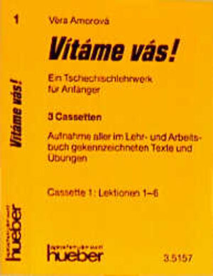 Vîtáme vás! Ein Tschechischlehrwerk für Erwachsene. Lehrbuch: Vitame vas!, Dialoge und Texte, 3 Cassetten: Ein Tschechischlehrwerk für Anfänger. ... Gesamtlaufzeit 142 Min. Lektionen 1 - 15