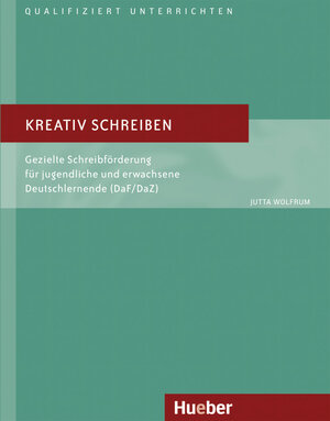 Buchcover Kreativ schreiben | Jutta Wolfrum | EAN 9783190417513 | ISBN 3-19-041751-2 | ISBN 978-3-19-041751-3