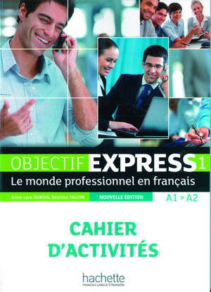 Buchcover Objectif Express 1 – Nouvelle édition | Anne-Lyse Dubois | EAN 9783191033798 | ISBN 3-19-103379-3 | ISBN 978-3-19-103379-8