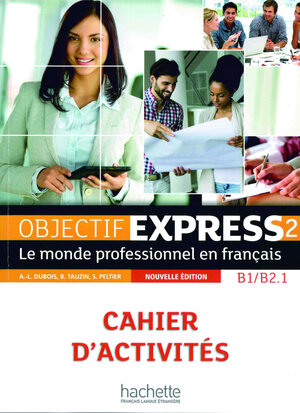 Buchcover Objectif Express 2 – Nouvelle édition | Anne-Lyse Dubois | EAN 9783191133795 | ISBN 3-19-113379-8 | ISBN 978-3-19-113379-5