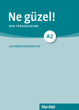 Buchcover Ne güzel! A2 | Doğan Tezel | EAN 9783191152536 | ISBN 3-19-115253-9 | ISBN 978-3-19-115253-6