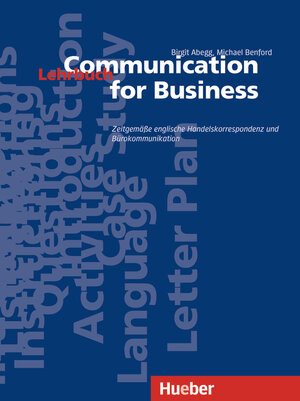 Buchcover Communication for Business - Aktualisierte Ausgabe | Birgit Abegg | EAN 9783191326173 | ISBN 3-19-132617-0 | ISBN 978-3-19-132617-3