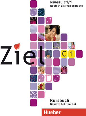 Buchcover Ziel C1, Band 1, Lektion 1–6 | Maresa Winkler | EAN 9783192116759 | ISBN 3-19-211675-7 | ISBN 978-3-19-211675-9