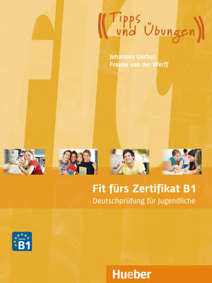 Buchcover Fit fürs Zertifikat B1, Deutschprüfung für Jugendliche | Johannes Gerbes | EAN 9783192416514 | ISBN 3-19-241651-3 | ISBN 978-3-19-241651-4