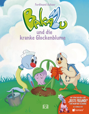 Buchcover Bakabu und die kranke Glockenblume | Ferdinand Auhser | EAN 9783194796201 | ISBN 3-19-479620-8 | ISBN 978-3-19-479620-1
