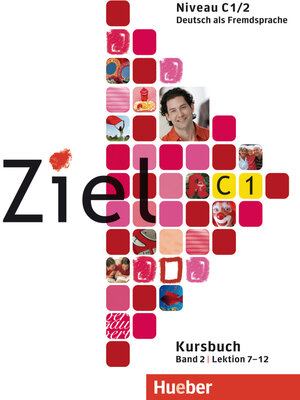 Buchcover Ziel C1, Band 2, Lektion 7–12 | Maresa Winkler | EAN 9783197116754 | ISBN 3-19-711675-5 | ISBN 978-3-19-711675-4