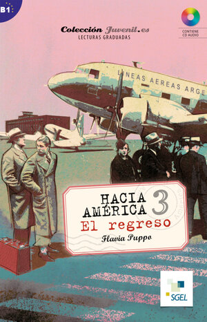 Buchcover Hacia América 3: El regreso | Flavia Puppo | EAN 9783198245019 | ISBN 3-19-824501-X | ISBN 978-3-19-824501-9