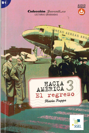 Buchcover Hacia América 3: El regreso | Flavia Puppo | EAN 9783199845010 | ISBN 3-19-984501-0 | ISBN 978-3-19-984501-0